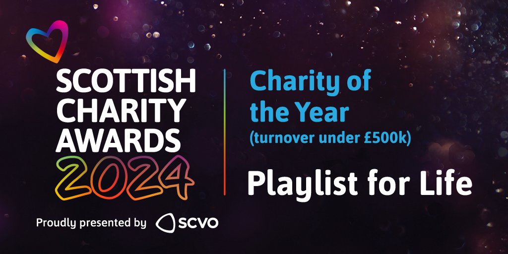 Text reads: Scottish Charity Awards 2024, proudly presented by SCVO. Charity of the Year (turnover under £500k): Playlist for Life